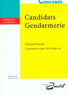 Couverture du livre « Candidats A La Gendarmerie » de Fouet et Dumons aux éditions Amelot