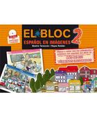 Couverture du livre « El bloc 2 ; espanol en imágenes » de Beatriz Tarancon Alvaro et Reyes Roldan aux éditions Edinumen