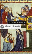 Couverture du livre « Blanc chemin » de Moore-V aux éditions Editions Du Masque