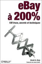 Couverture du livre « Ebay a 200% : 100 trucs, secrets et techniques » de Karp David aux éditions Ellipses