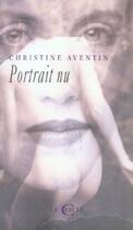 Couverture du livre « Portrait Nu » de Christine Aventin aux éditions Le Cercle