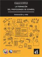 Couverture du livre « Formacion del profesorado de espanol (la). innovacion y reto » de  aux éditions La Maison Des Langues