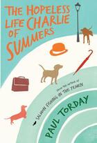 Couverture du livre « The Hopeless Life Of Charlie Summers » de Paul Torday aux éditions Orion Digital