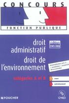 Couverture du livre « Droit Administratif ; Droit De L'Environnement » de Elisabeth Chaperon aux éditions Foucher