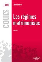 Couverture du livre « Les régimes matrimoniaux ; 7e édition » de Janine Revel aux éditions Dalloz