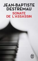 Couverture du livre « Sonate de l'assassin » de Jean-Baptiste Destremau aux éditions J'ai Lu