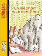 Couverture du livre « Un éléphant pour mes 7 ans » de Ronan Badel et Florence Cadier aux éditions Bayard Jeunesse