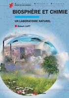 Couverture du livre « Biosphère et chimie ; un espace, sa création, son moteur » de Robert Luft aux éditions Edp Sciences