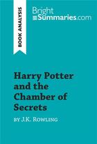 Couverture du livre « Harry Potter and the Chamber of Secrets by J.K. Rowling (Book Analysis) » de Bright Summaries aux éditions Brightsummaries.com