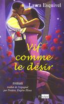 Couverture du livre « Vif Comme Le Desir » de Laura Esquivel aux éditions Archipel