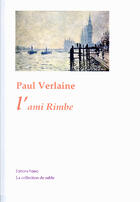 Couverture du livre « Oeuvres complètes t.3 (1872-1873) ; l'ami Rimbe » de Paul Verlaine aux éditions Paleo