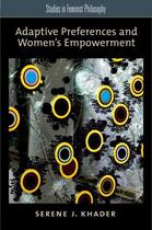 Couverture du livre « Adaptive Preferences and Women's Empowerment » de Khader Serene J aux éditions Oxford University Press Usa