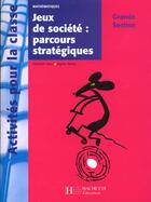 Couverture du livre « Jeux De Societe Parcours Strategiques En Gs » de R Queva et D Sacy aux éditions Hachette Education