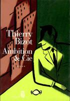 Couverture du livre « Ambition et cie » de Thierry Bizot aux éditions Seuil