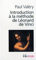 Couverture du livre « Introduction à la méthode de Léonard de Vinci » de Paul Valery aux éditions Folio