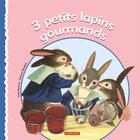 Couverture du livre « 3 petits lapins gourmands » de Dermine/Baudoin aux éditions Casterman
