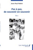 Couverture du livre « Pas a pas, de souvenir en souvenir » de Jean Paul Robin aux éditions Les Impliques