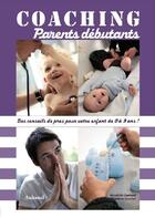 Couverture du livre « Coaching parents débutants » de Nadaud/Couchet aux éditions La Martiniere