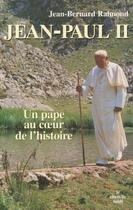 Couverture du livre « Jean-paul ii un pape au coeur de l'histoire » de Jean-Bernard Raimond aux éditions Cherche Midi