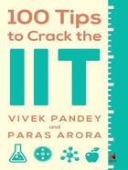 Couverture du livre « 100 Tips To Crack the IIT » de Arora Paras aux éditions Penguin Books Ltd Digital