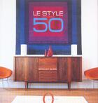 Couverture du livre « Le Style Des Annees 50 » de Quinn-B aux éditions Hachette Pratique