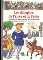 Couverture du livre « Les dialogues du prince et du poete - litterature francaise de la renaissance » de Fragonard M-M. aux éditions Gallimard