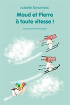 Couverture du livre « Maud et Pierre à toute vitesse » de Isabelle Bonameau aux éditions Ecole Des Loisirs