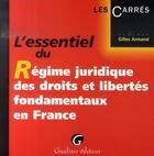 Couverture du livre « L'essentiel du régime juridique des droits et libertés fondamentaux en france » de Armand G. aux éditions Gualino