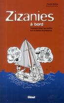 Couverture du livre « Zizanies à bord ; comment éviter les conflits à bord d'un bateau de plaisance » de Nono et Francis Giniaux aux éditions Glenat