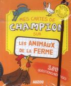 Couverture du livre « Mes cartes de champion sur les animaux de la ferme » de Patrick David et Delphine Berthier aux éditions Philippe Auzou