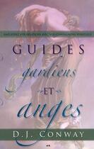 Couverture du livre « Guides, gardiens et anges » de D. J. Conway aux éditions Ada