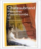 Couverture du livre « Mémoires d'outre-tombe Tome 3 » de François-René De Chateaubriand aux éditions Flammarion