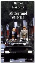 Couverture du livre « Mitterrand et nous » de Daniel Rondeau aux éditions Grasset