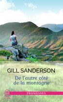 Couverture du livre « De l'autre côté de la montagne » de Gill Sanderson aux éditions J'ai Lu