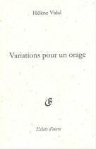 Couverture du livre « Variation pour un orage » de Helene Vidal aux éditions Eclats D'encre