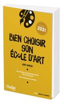 Couverture du livre « Bien choisir son école d'art » de Jean Chabod aux éditions L'etudiant
