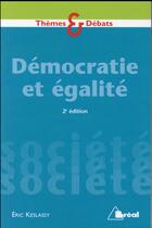 Couverture du livre « Démocratie et égalité (2e édition) » de Eric Keslassy aux éditions Breal