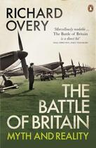 Couverture du livre « The battle of Britain ; myth and reality » de Richard Overy aux éditions Adult Pbs