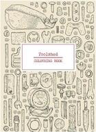 Couverture du livre « Toolshed colouring book » de Phillips Lee aux éditions Laurence King