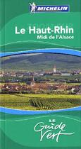 Couverture du livre « Le guide vert : zoom sur le Haut-Rhin, midi de l'Alsace » de Collectif Michelin aux éditions Michelin