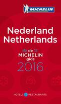 Couverture du livre « Guide rouge Michelin : Nederland / Netherlands ; de michelin gids (édition 2016) » de Collectif Michelin aux éditions Michelin