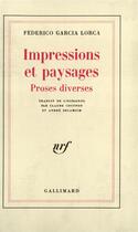 Couverture du livre « Impressions et paysages - proses diverses » de Federico Garcia Lorca aux éditions Gallimard