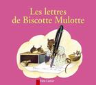 Couverture du livre « Les lettres de biscotte mulotte » de Chapouton/Bourre aux éditions Pere Castor