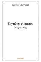 Couverture du livre « Saynètes et autres histoires » de Nicolas Chevalier aux éditions Edilivre
