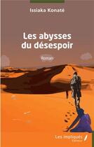 Couverture du livre « Les abysses du désespoir » de Issiaka Konate aux éditions L'harmattan