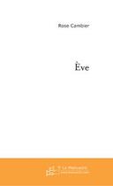Couverture du livre « Eve » de Rose Cambier aux éditions Editions Le Manuscrit
