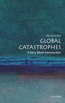 Couverture du livre « Global Catastrophes: A Very Short Introduction » de Mcguire Bill aux éditions Oup Oxford