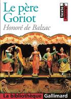 Couverture du livre « Le père Goriot » de Honoré De Balzac aux éditions Gallimard