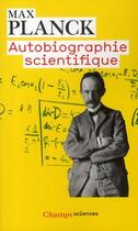 Couverture du livre « Autobiographie scientifique » de Max Planck aux éditions Flammarion