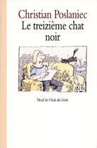 Couverture du livre « Le treizième chat noir » de Christian Poslaniec aux éditions Ecole Des Loisirs